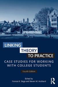 Linking Theory to Practice: Case Studies for Working with College Students