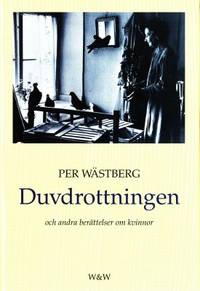 Duvdrottningen och andra berättelser om kvinnor.