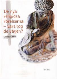 De nya religiösa rörelserna - vart tog de vägen?…