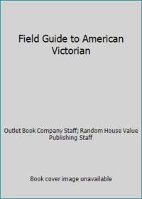 Field Guide to American Victorian