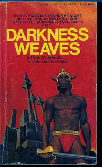 Darkness Weaves with Many Shades by Wagner, Karl Edward