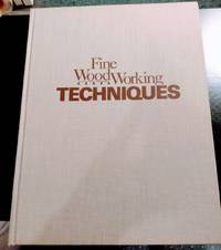 FINE WOODWORKING TECHNIQUES, VOLUME #1 by Fine Woodworking Magazine - 1978