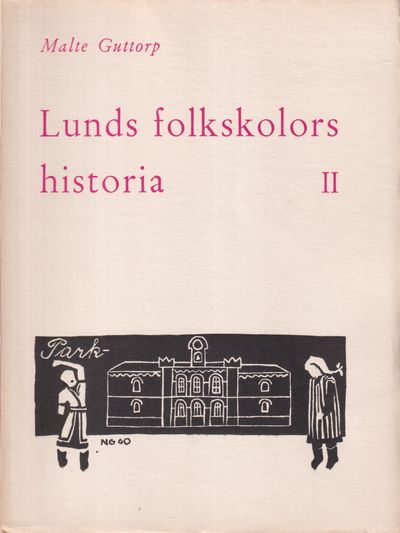 Ur Lunds folkskolors historia. Vad gamla skrifter…