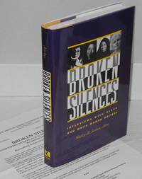 Broken silences; interviews with black and white women writers by ed Shirley M. - Hardcover - 1993 - from Bolerium Books Inc., ABAA/ILAB (SKU: 71662)