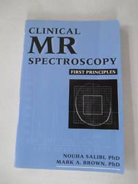 Clinical MR Spectroscopy: First Principles
