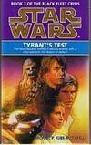 STAR WARS - Tyrant's Test - (The Black Fleet Crisis - Book. 3) by Michael P. Kube-McDowell - 1996