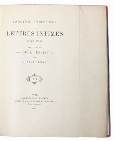 Lettres Intimes - 1842-1845 - Précédées de ma seur Henriette. + Nouvelles Lettres Intimes - 1846-1850 - . (photo 3)