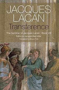 Transference: The Seminar of Jacques Lacan, Book VIII: 8 by Lacan, Jacques