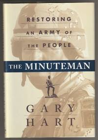 The Minuteman: Restoring an Army of the People (Signed Association Copy)