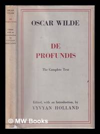 cover of De Profundis: being the first complete and accurate version of 'Epistola: in Carcere et Vinculis' the last prose work in English of Oscar Wilde; with an introduction by Vyvyan Holland