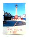 The Henry Hughes Story