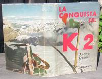 La Conquista Del K2. Seconda Cima Del Mondo -- First Printing of Victory Over K2 (USA) &...