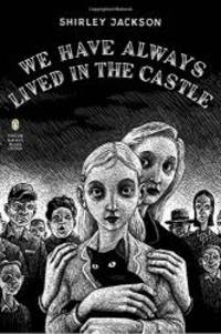 We Have Always Lived in the Castle (Penguin Classics Deluxe Edition) by Shirley Jackson - 2006-05-06