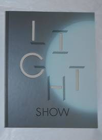 Light Show (Hayward Gallery, London 30 January - 28 April 2013 and touring)