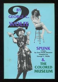 Two by George C. Wolfe: The Colored Museum & Spunk: Three Tales by Zora Neale Hurston