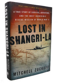 image of LOST IN SHANGRI-LA : A True Story of Survival, Adventure, and the Most Incredible Rescue Mission of World War II