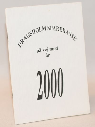Dragsholm Sparekasse - på vej mod år 2000.