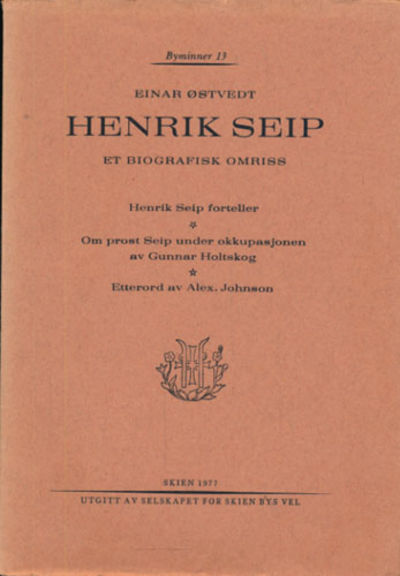 Henrik Seip, et biografisk omriss. Henrik Seip…