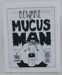 cover of Beware the mucus man; a true story