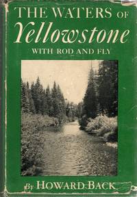 [OUTDOOR SPORTS] THE WATERS OF YELLOWSTONE WITH ROD AND FLY