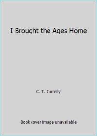 I Brought the Ages Home