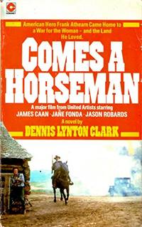 Comes a Horseman de Clark, Dennis Lynton