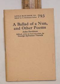 image of A ballad of a nun, and other poems. Edited, with an introduction, by George Sylvester Viereck