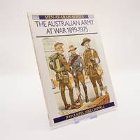 The Australian Army at War, 1899-1975 (Men at Arms Series, 123)