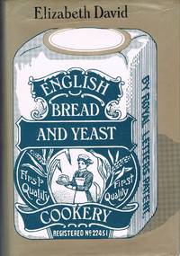 English Bread and Yeast Cookery by DAVID, Elizabeth - 1977