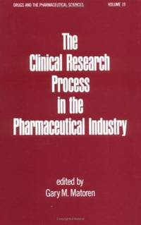 The Clinical Research Process in the Pharmaceutical Industry