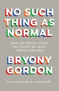 No Such Thing as Normal: From the author of Glorious Rock Bottom