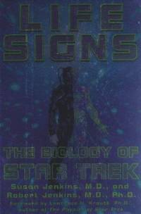 Life Signs : The Biology of Star Trek