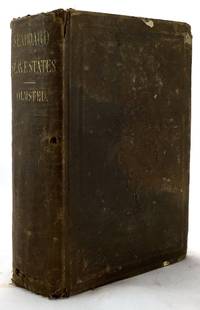 A Journey in the Seaboard Slave States, with Remarks on Their Economy by Olmsted, Frederick Law - 1856-01-01