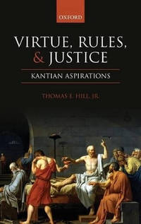 Virtue, Rules, and Justice: Kantian Aspirations
