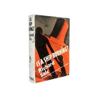 Is A Ship Burning? by Richard Sale - 1st Edition 1st Printing - 1937 - from Brought to Book Ltd (SKU: 002276)