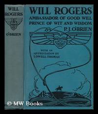 image of Will Rogers - Ambassador of Good Will, Prince of Wit and Wisdom