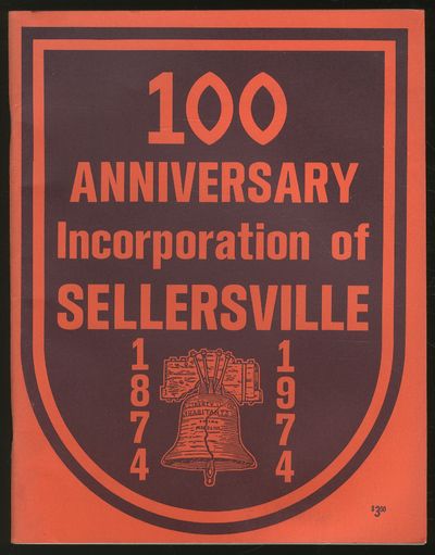 Sellersville, Pa: Sellersville Historical & Achievement Authority, 1974. Softcover. Near Fine. First...