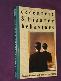 Eccentric and Bizarre Behaviors