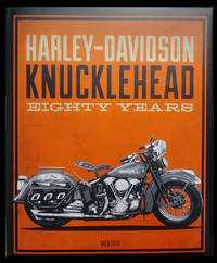 Harley-Davidson Knucklehead: Eighty Years