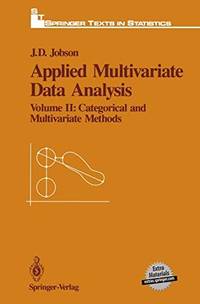 Applied Multivariate Data Analysis: Volume II: Categorical and Multivariate Methods (Springer...