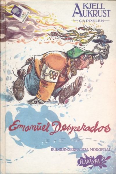 Emanuel Desperados. Budbringeren fra Morgedal