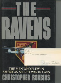 The Ravens: The Men Who Flew in America&#039;s Secret War in Laos by Robbins, Christopher - 1987