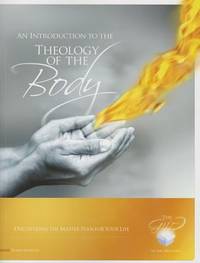 The GIFT - an Introduction to the Theology of the Body Student Workbook