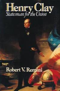 Henry Clay : Statesman for the Union