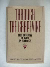 image of Through the Grapevine - The Business of Wine in America