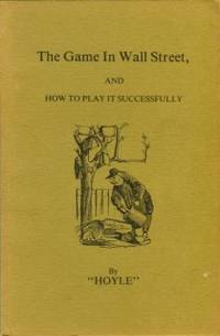 cover of The Game In Wall Street, And How To Play It Successfully