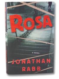 Rosa: A Novel by Rabb, Jonathan - 2005