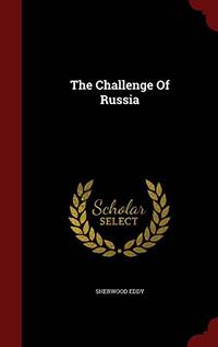 The Challenge of Russia by Sherwood Eddy