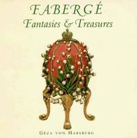 Faberge : Fantasies and Treasures by G?za von Habsburg - 1996