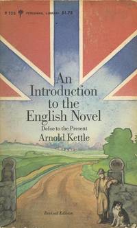 An Introduction to the English Novel: Defoe to the Present. by Arnold Kettle - Paperback - First Ed thus, so stated. - 1968. - from Black Cat Hill Books (SKU: 36281)